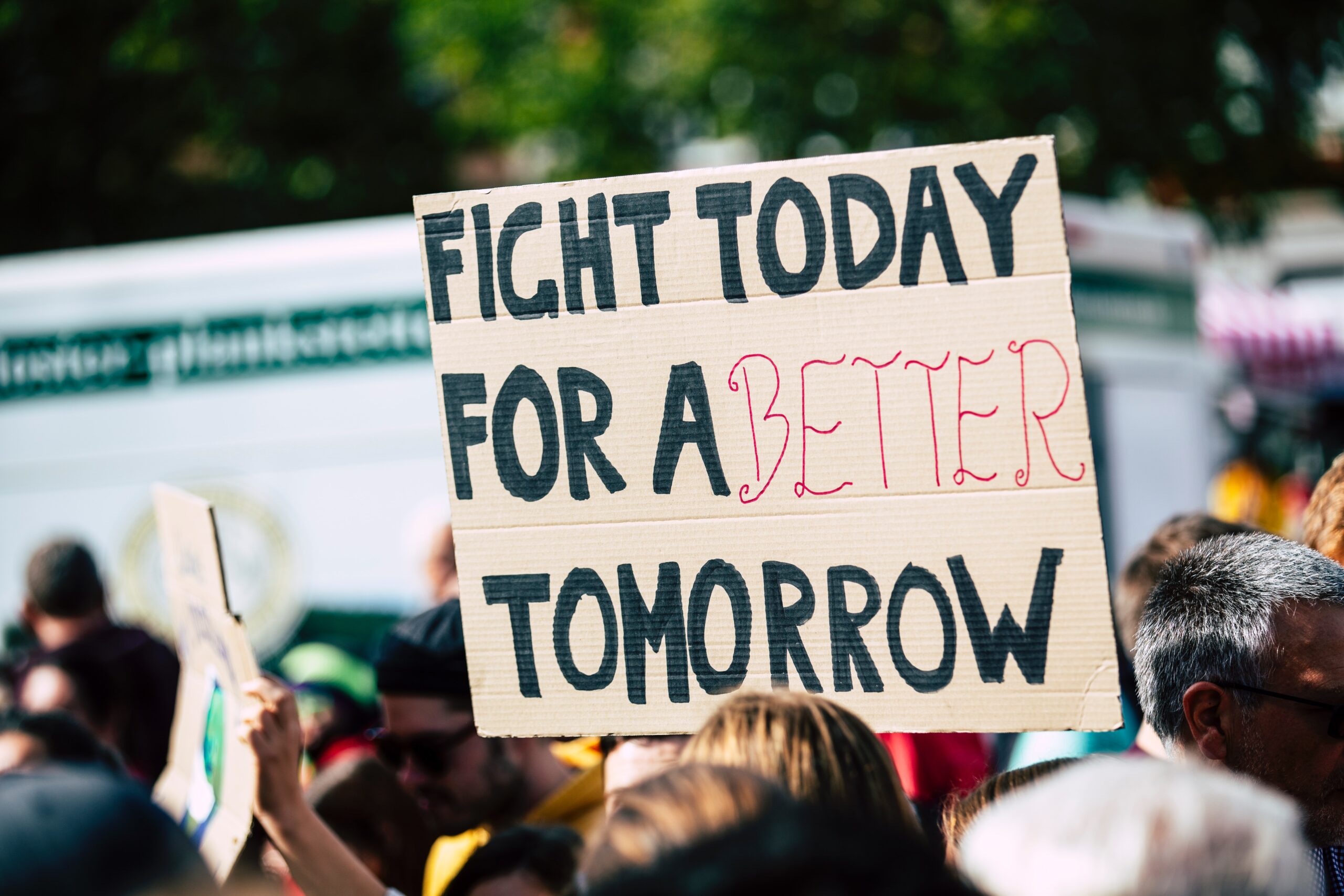 Fight today for a better tomorrow sign from DAME
