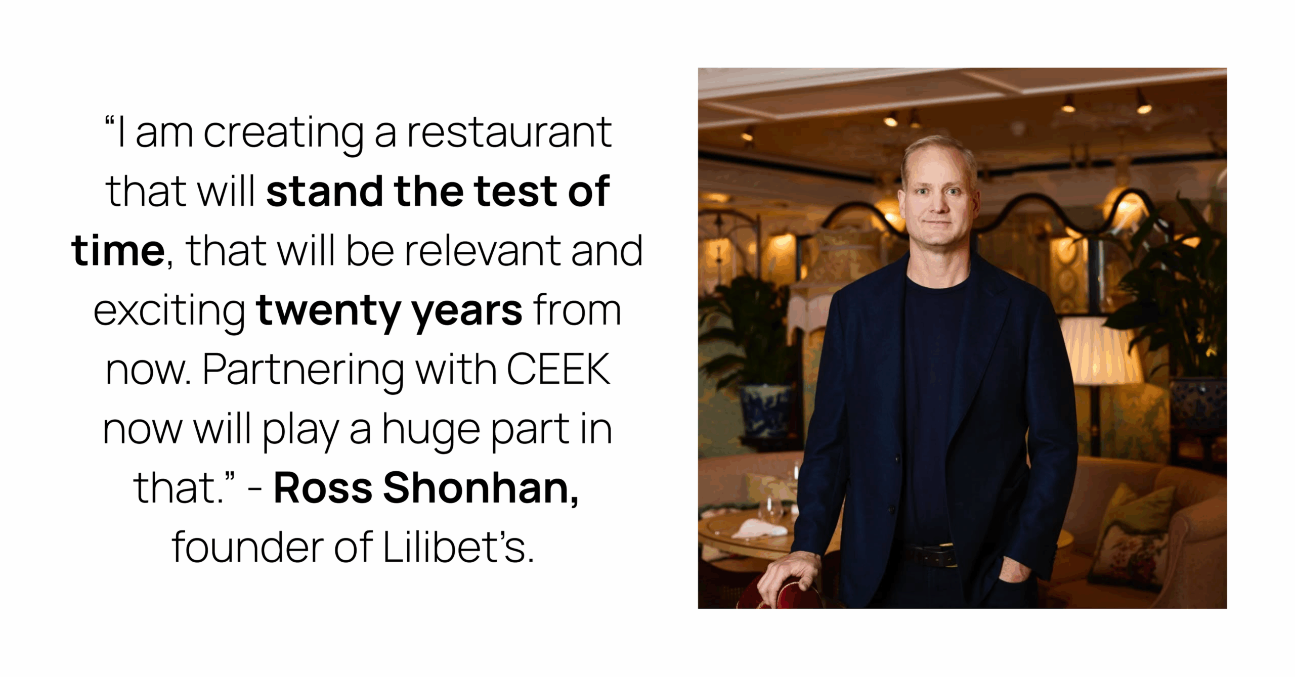 Quote from Ross Shonhan about partnering with CEEK.